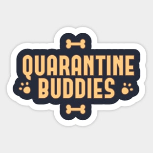 Quarantine Buddies. Stay Together. Stay home,Social Distancing T Shirt ,Funny Quarantine Shirts Sticker